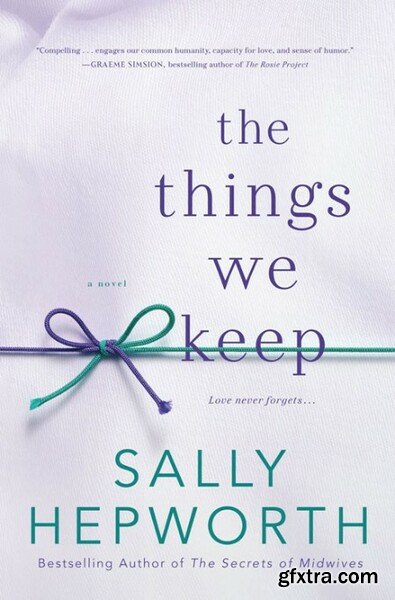 The Things We Keep by Sally Hepworth