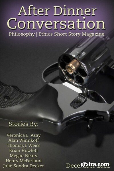 After Dinner Conversation: Philosophy | Ethics Short Story Magazine – December 2022