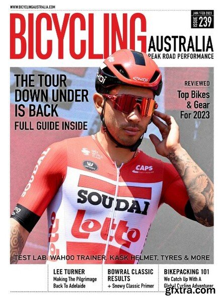 Bicycling Australia - Issue 239 - January-February 2023