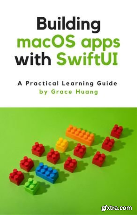 Building macOS Apps With SwiftUI  A Practical Learning Guide