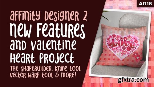 AD 18 Affinity Designer 2 New Features & Valentine Project using Shapebuilder, Knife Tool and Warps