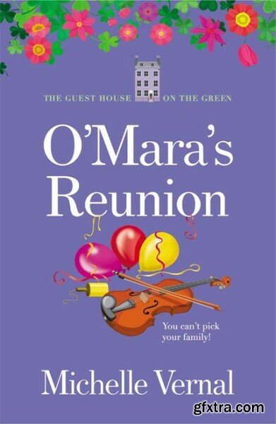 An O\'Mara\'s Reunion The Guestho - Michelle Vernal