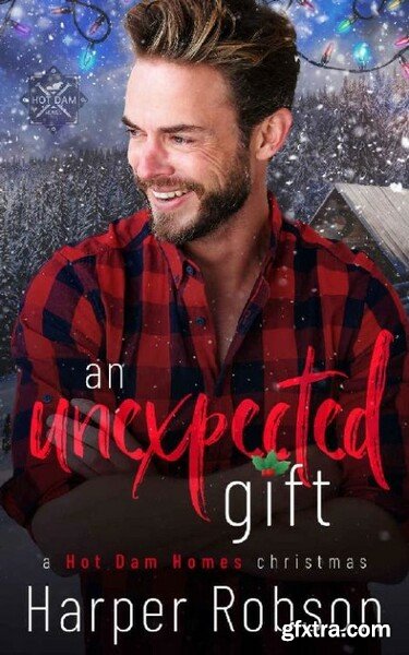 An Unexpected Gift  A Hot Ham H - Harper Robson