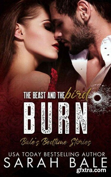 Burn  The Beast and the Bird - Sarah Bale