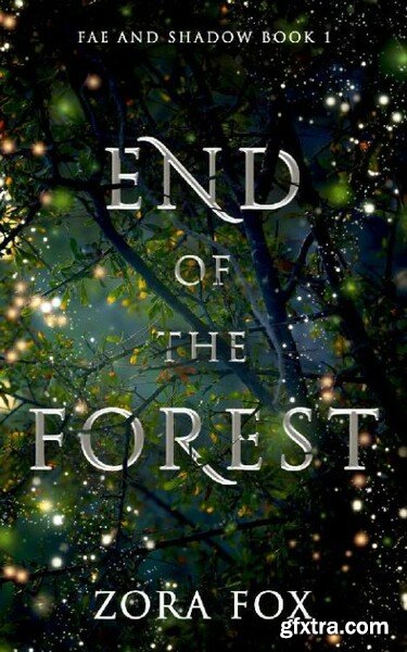 End of the Forest Fae and Shad - Zora Fox