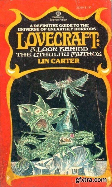 H  P  Lovecraft - A Look Behind the Cthulhu Mythos [1972] by Lin Carter