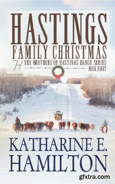 Hastings Family Christmas  The - Katharine E  Hamilton