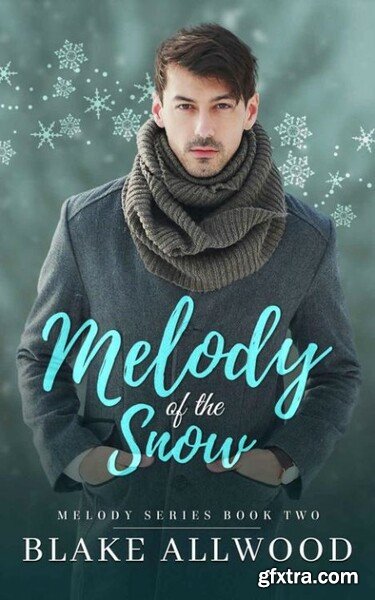 Melody of the Snow  A Contempor - Blake Allwood