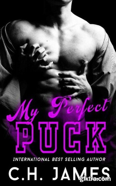 My Perfect Puck  A Curvy Girl - C H  James