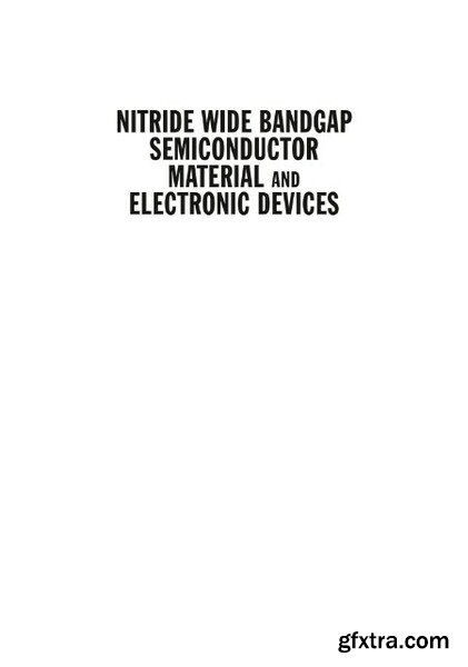 Nitride Wide Bandgap Semiconductor Material and Electronic Devices