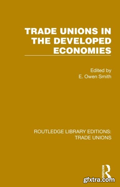 Trade Unions in the Developed Economies