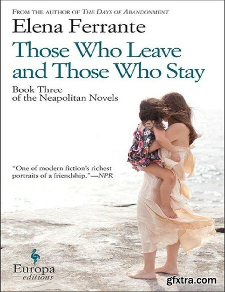 Those Who Leave and Those Who Stay [Neapolitan Novels  3]