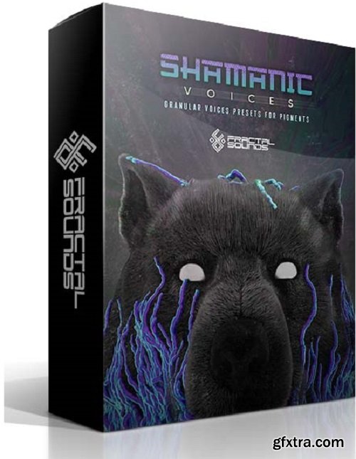 Fractal Sounds Shamanic Voices V1.1 For Pigments