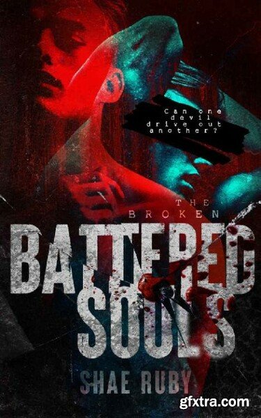 Battered Souls - Shae Ruby