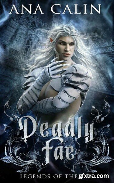 Deadly Fae - Ana Calin