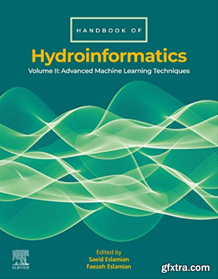 Handbook of HydroInformatics Volume II Advanced Machine Learning Techniques