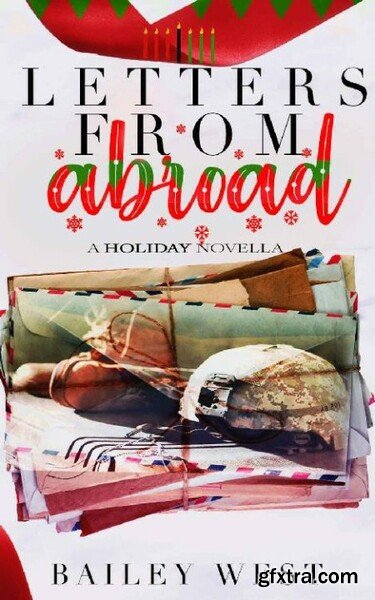 Letters From Abroad  A Holiday - Bailey West