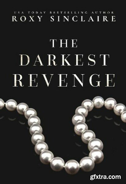 The Darkest Revenge  A Dark Bil - Roxy Sinclaire