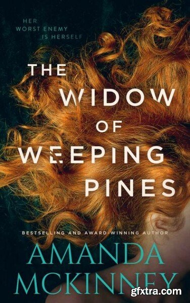 The Widow of Weeping Pines  Nar - Amanda McKinney