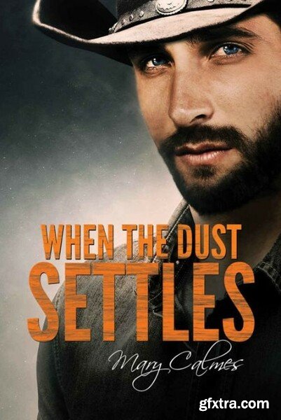 When The Dust Settles - Mary Calmes