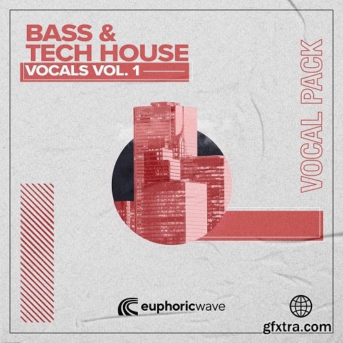 Euphoric Wave Bass and Tech House Vocals Vol 1