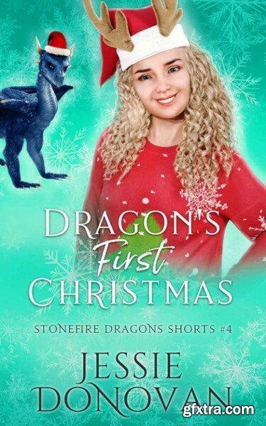 Dragon\'s First Christmas - Jessie Donovan