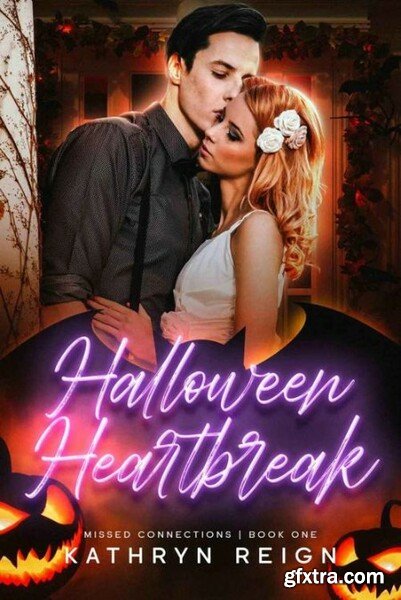 Halloween Heartbreak - Kathryn Reign