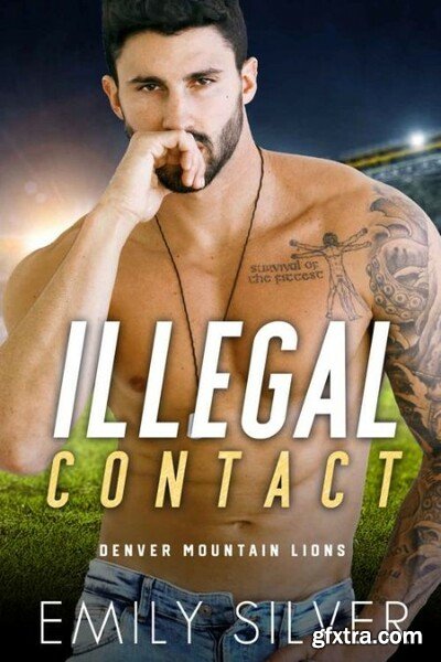 Illegal Contact  A Reverse Age - Emily Silver