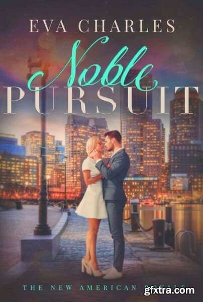 Noble Pursuit - Eva Charles