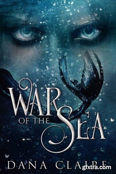 War of the Sea - Dana Claire