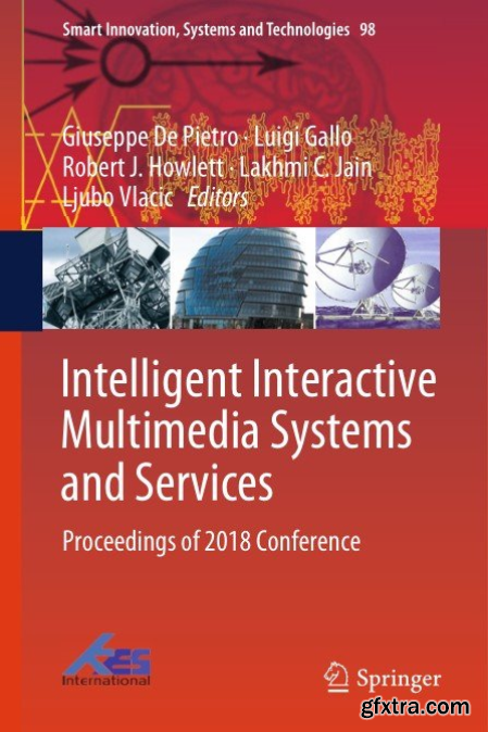 Intelligent Interactive Multimedia Systems and Services (2019 Edition)