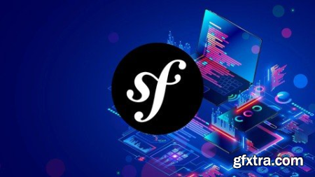 Symfony 6 MASTERCLASS Learn the Symfony Framework Today!