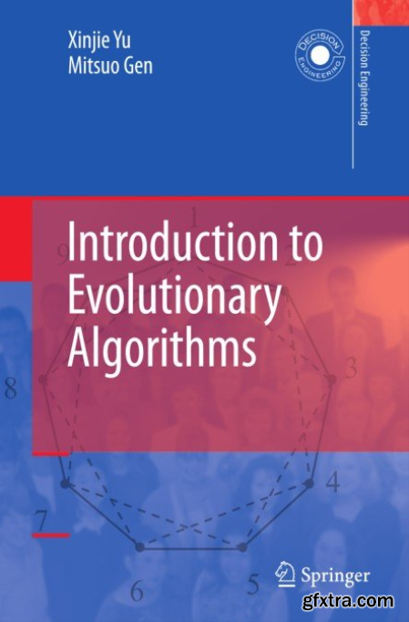 Introduction to Evolutionary Algorithms By Xinjie Yu