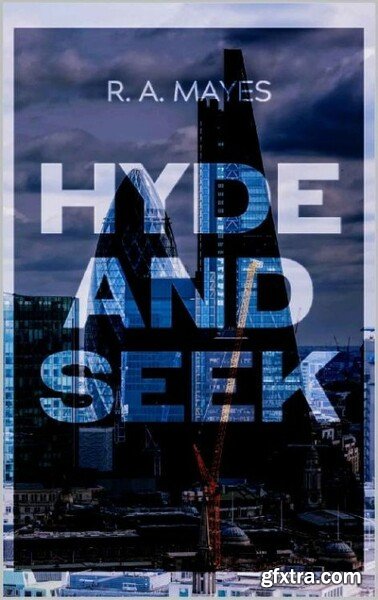 Hyde and Seek - R  A  Mayes