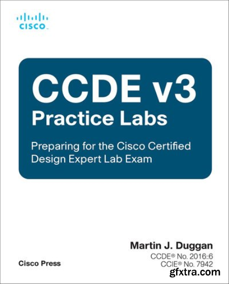 CCDE v3 Practice Labs Preparing for the Cisco Certified Design Expert Lab Exam (True EPUB)