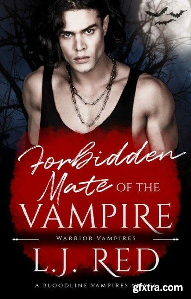 Forbidden Mate of the Vampire  - L  J  Red