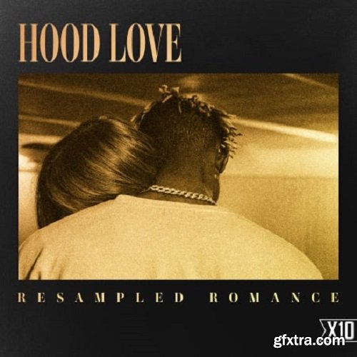 X10 Hood Love Resampled Romance