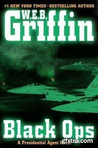 Black Ops by W  E  B  Griffin