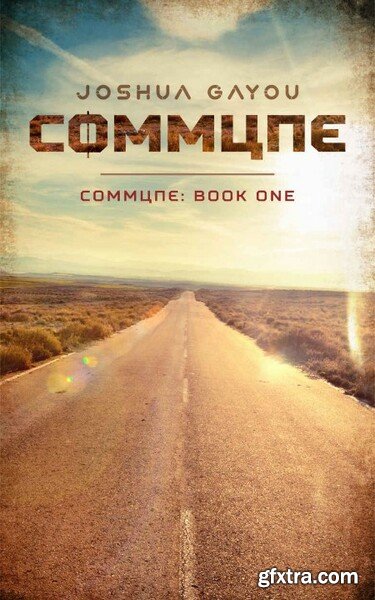 Commune  Book One by Joshua GaYou