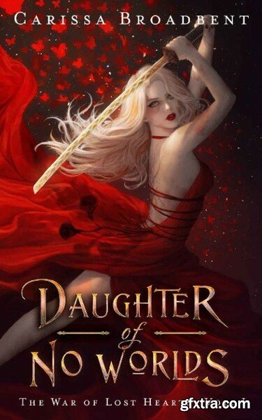 Daughter of No Worlds by Carissa Broadbent