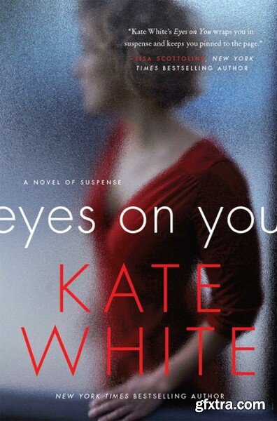 Eyes on You by Kate White