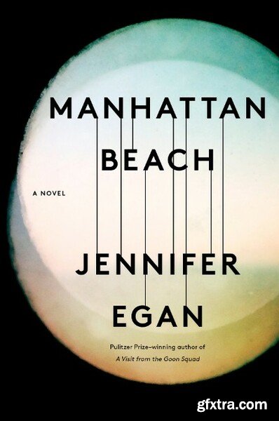 Manhattan Beach by Jennifer Egan