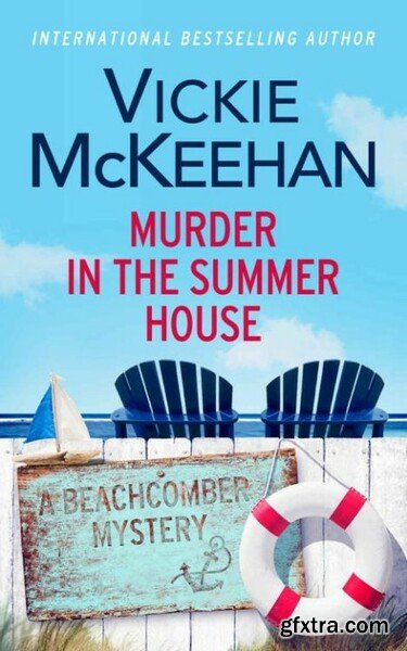 Murder in The Summer House - Vickie McKeehan