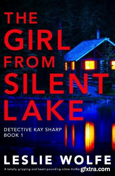 The Girl from Silent Lake by Leslie Wolfe