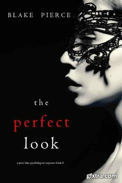 The Perfect Look by Blake Pierce