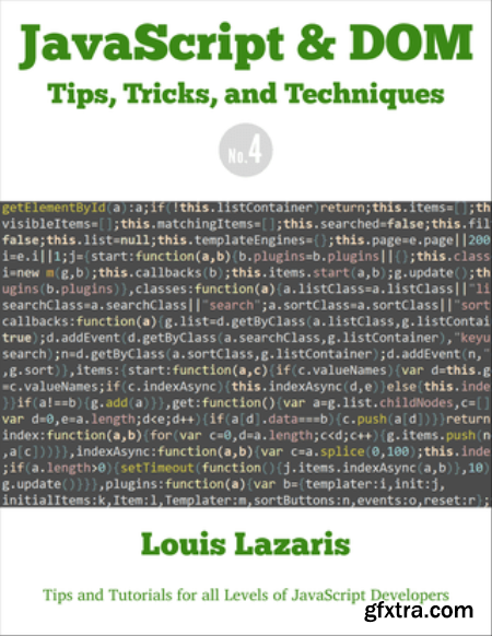 JavaScript & DOM Tips, Tricks, and Techniques (Volume 4)