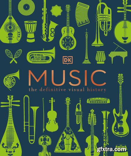 Music The Definitive Visual History, 2nd Edition