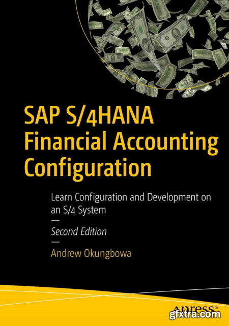 SAP S4HANA Financial Accounting Configuration Learn Configuration and Development on an S4 System