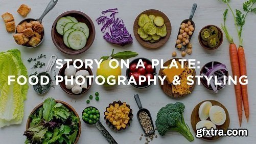 CreativeLive - Story on a Plate: Food Photography & Styling