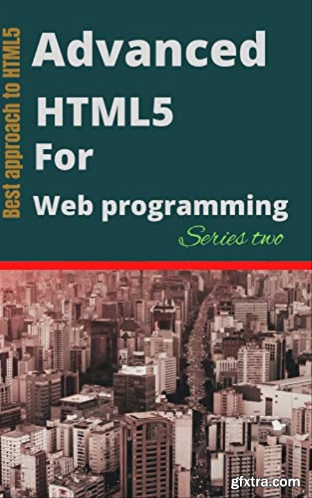 Advanced HTML5 for web programming